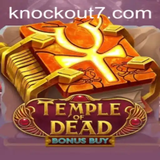 TempleofDeadBonusBuy: Explorando o Mundo Misterioso de Knockout-777